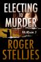 [McRyan Mystery Series 03] • Electing To Murder